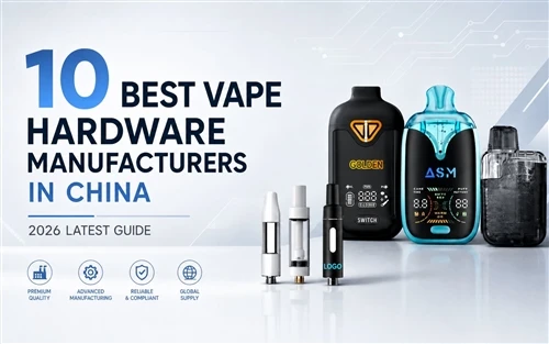 A 10 legjobb Vape hardvergyártó Kínában: 2026-os legújabb útmutató